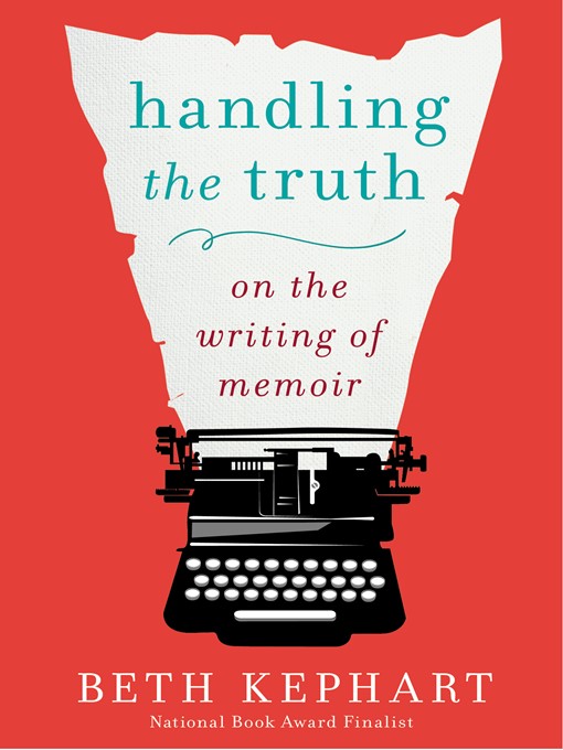Title details for Handling the Truth by Beth Kephart - Wait list